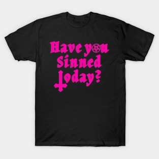 Have You Sinned Today | Hot Pink Mass T-Shirt